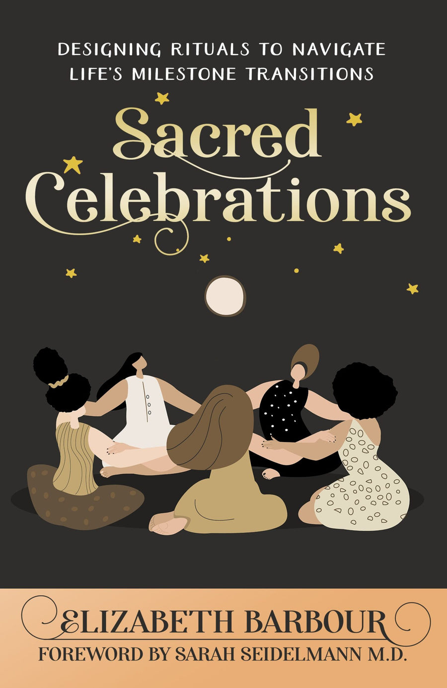 Sacred Celebrations - Designing Rituals to Navigate Life's Milestone Transitions